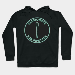 Passionate for Pipettes Hoodie